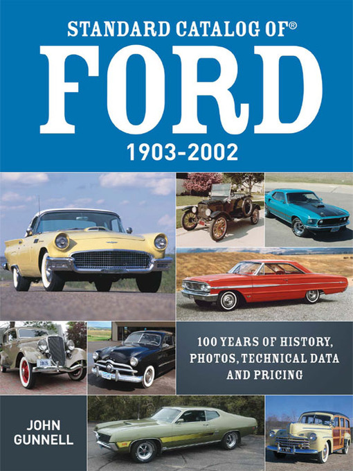 Title details for Standard Catalog of Ford, 1903-2002 by John Gunnell - Available